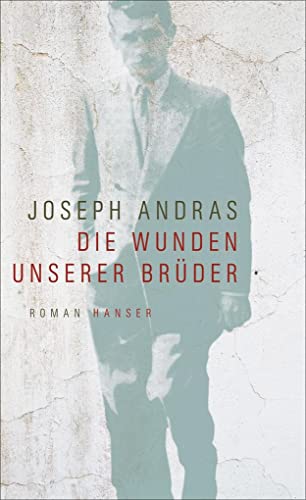 Die Wunden unserer Brüder - Joseph Andras