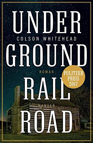 9783446256552: Underground Railroad: Roman. Pulitzer-Preis 2017