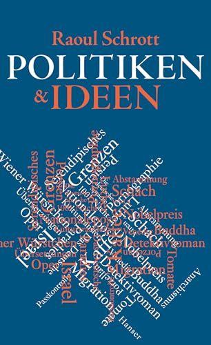 Politiken & Ideen : vier Essays - Schrott, Raoul