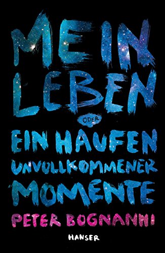 9783446258631: Mein Leben oder ein Haufen unvollkommener Momente