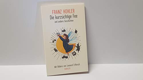 Stock image for Jahresgabe 18/19: Die kurzsichtige Fee und andere Geschichten for sale by Versandantiquariat Felix Mcke
