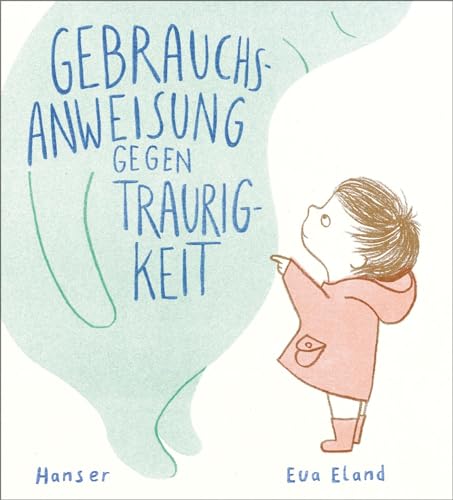 Stock image for Gebrauchsanweisung gegen Traurigkeit -Language: german for sale by GreatBookPrices