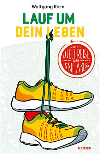 Beispielbild fr Lauf um dein Leben!: Die Weltreise der Sneakers zum Verkauf von medimops