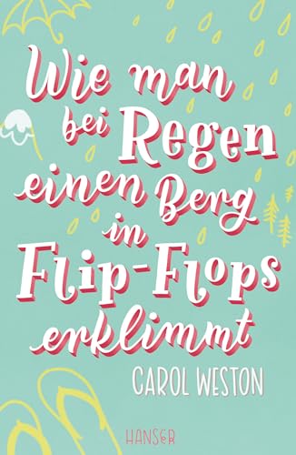 Beispielbild fr Wie man bei Regen einen Berg in Flip-Flops erklimmt zum Verkauf von medimops