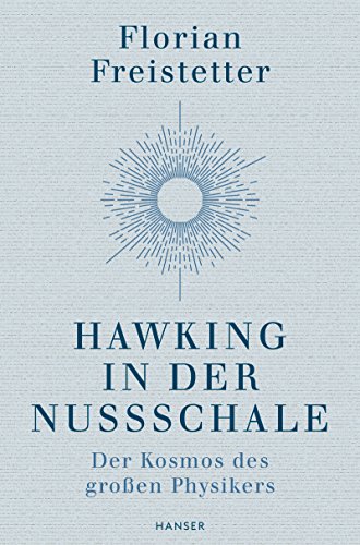 9783446262454: Hawking in der Nussschale: Der Kosmos des groen Physikers