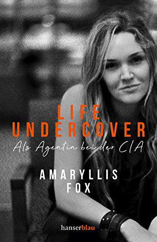 9783446264229: Life Undercover: Als Agentin bei der CIA