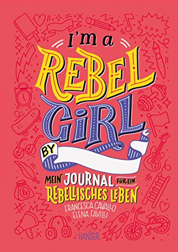Stock image for I'm a Rebel Girl - Mein Journal fr ein rebellisches Leben for sale by medimops