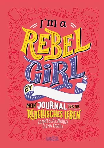 9783446264281: I'm a Rebel Girl - Mein Journal fr ein rebellisches Leben