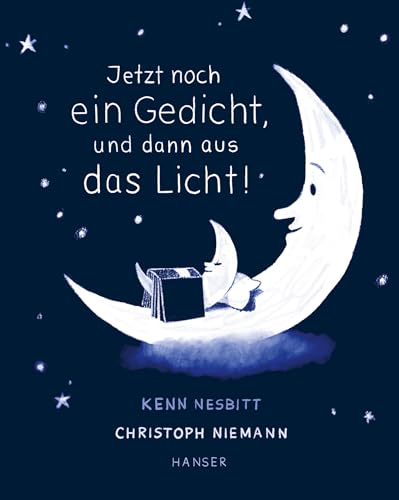 Beispielbild fr Jetzt noch ein Gedicht, und dann aus das Licht!: Poesie zur guten Nacht zum Verkauf von medimops