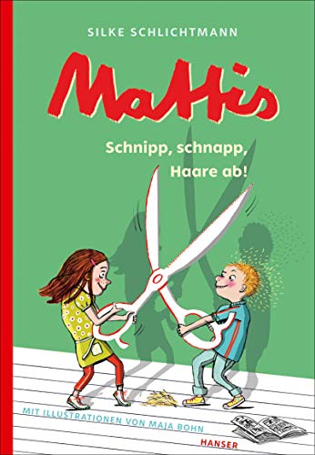 Stock image for Mattis - Schnipp, schnapp, Haare ab! -Language: german for sale by GreatBookPrices