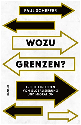 9783446264458: Wozu Grenzen?: Freiheit in Zeiten von Globalisierung und Migration