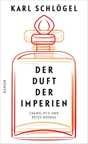 Beispielbild fr Der Duft der Imperien: "Chanel No 5" und "Rotes Moskau" zum Verkauf von medimops