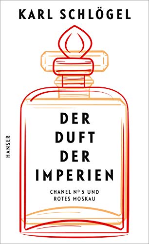 Imagen de archivo de Der Duft der Imperien: "Chanel No 5" und "Rotes Moskau" a la venta por medimops