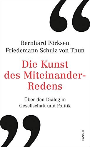 Stock image for Die Kunst des Miteinander-Redens: ber den Dialog in Gesellschaft und Politik for sale by medimops