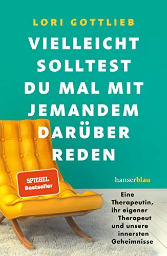 Beispielbild fr Vielleicht solltest du mal mit jemandem darber reden: "Dieses Buch ist so mutig, so wahr, so tief empfunden und fesselnd." Irvin D. Yalom zum Verkauf von medimops