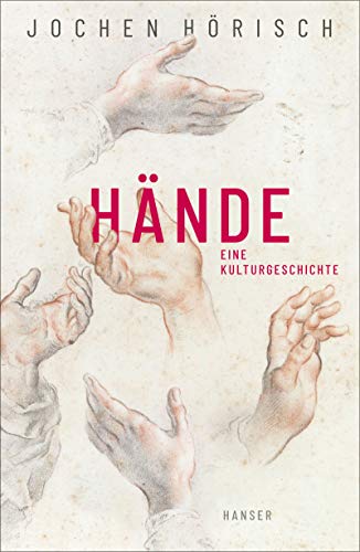 Stock image for Hnde - Eine Kulturgeschichte for sale by Versandantiquariat Cornelius Lange