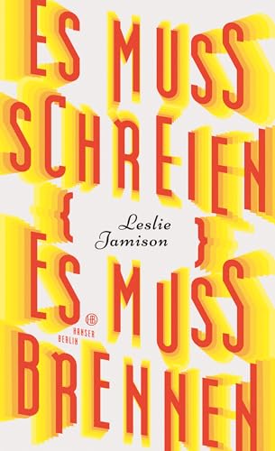 Beispielbild fr Jamison, L: Es muss schreien, es muss brennen zum Verkauf von Blackwell's