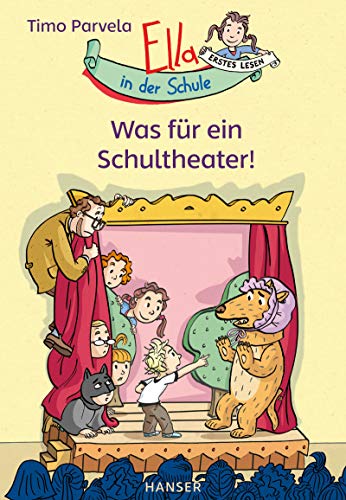 Ella in der Schule - Was für ein Schultheater! (Ella in der Schule, 2, Band 2) - Parvela, Timo und Sabine Wilharm