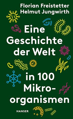 Beispielbild fr Eine Geschichte der Welt in 100 Mikroorganismen zum Verkauf von medimops