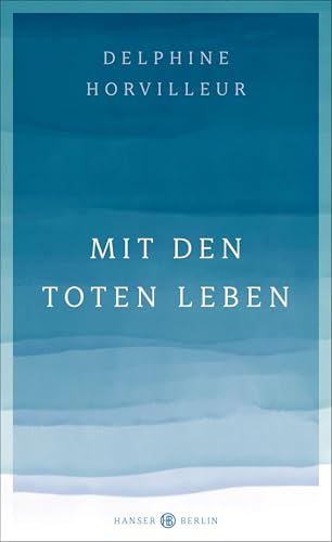 9783446272293: Mit den Toten leben