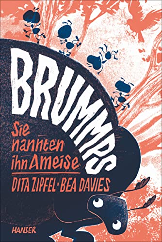 Stock image for Brummps: Sie nannten ihn Ameise / Das neue Kinderbuch der Jugendliteraturpreistrgerin 2020 for sale by medimops