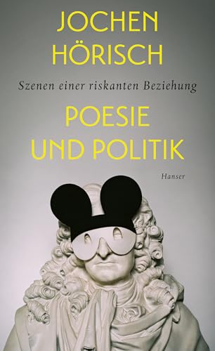 Beispielbild fr Poesie und Politik: Szenen einer riskanten Beziehung zum Verkauf von medimops