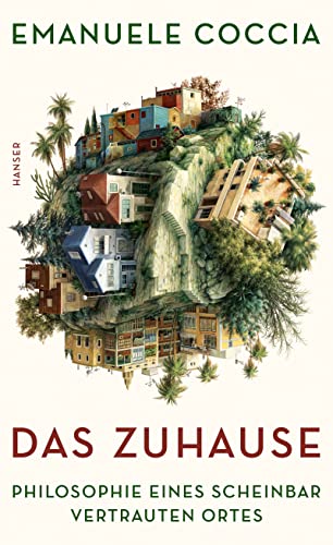 Stock image for Das Zuhause: Philosophie eines scheinbar vertrauten Ortes for sale by medimops