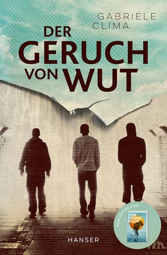 9783446274228: Der Geruch von Wut: Vom Autor vom Bestseller "Der Sonne nach"