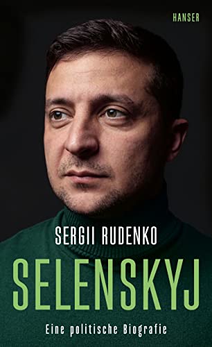 9783446275768: Selenskyj: Eine politische Biografie