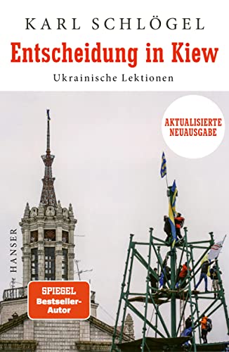 Imagen de archivo de Entscheidung in Kiew: Ukrainische Lektionen Aktualisierte und erweiterte Neuausgabe a la venta por medimops