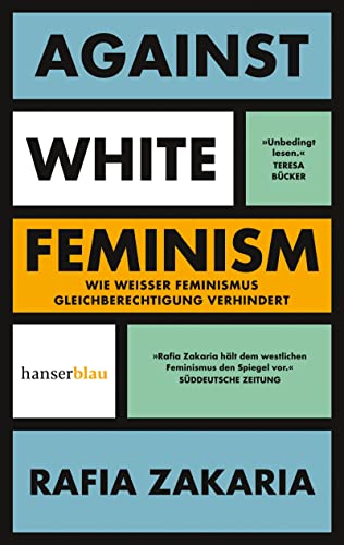 Stock image for Against White Feminism for sale by Blackwell's