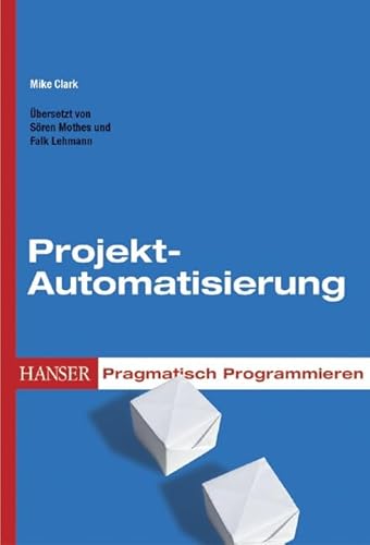 Stock image for Pragmatisch Programmieren - Projekt-Automatisierung for sale by Buchpark