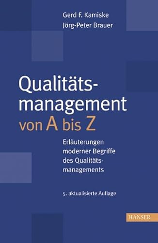 Beispielbild fr Qualittsmanagement von A - Z: Erluterungen moderner Begriffe des Qualittsmanagements zum Verkauf von medimops