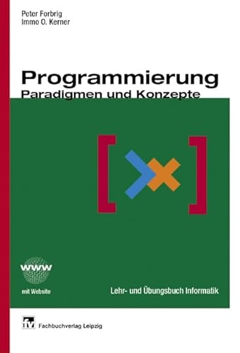 Beispielbild fr Programmierung - Paradigmen und Konzepte. Lehr- und bungsbuch Informatik zum Verkauf von medimops