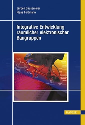 Integrative Entwicklung rÃ¤umlicher elektronischer Baugruppen (9783446404670) by Unknown Author