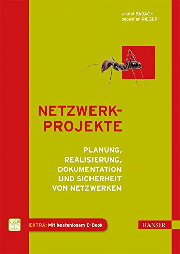 9783446404878: Netzwerkprojekte im Griff: Planung, Realisierung, Dokumentation und Sicherheit von Netzwerken