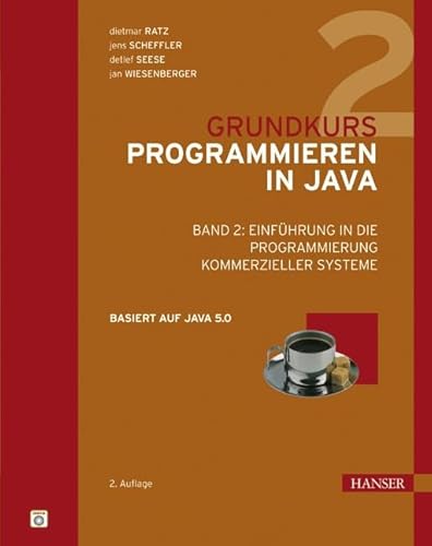 Stock image for Grundkurs Programmieren in Java; Band 2 Einfhrung in die Programmierung kommerzieller Systeme (Basiert auf Java 5.0) for sale by Antiquariat Smock