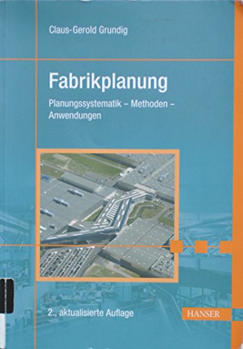 Stock image for Fabrikplanung : Planungssystematik - Methoden - Anwendungen for sale by Buchpark