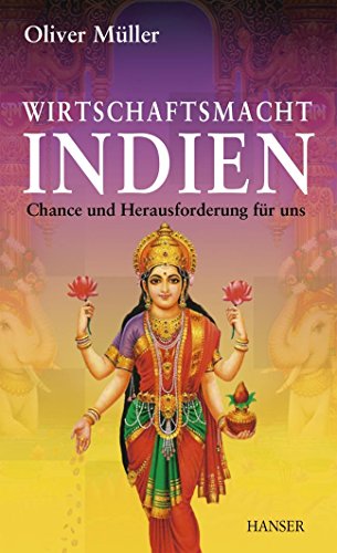 9783446406759: Wirtschaftsmacht Indien: Chance und Herausforderung fr uns