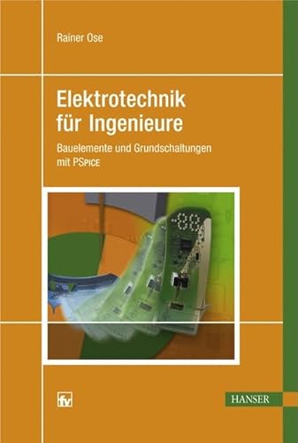 Stock image for Elektrotechnik fr Ingenieure: Bauelemente und Grundschaltungen mit PSPICE for sale by medimops