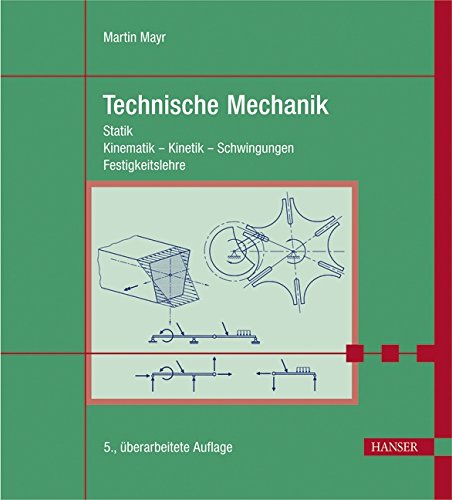 Beispielbild fr Technische Mechanik: Statik - Kinematik - Kinetik - Schwingungen - Festigkeitslehre zum Verkauf von medimops