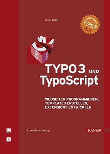 9783446407510: TYPO3 und TypoScript: Webseiten programmieren, Templates erstellen, Extensions entwickeln