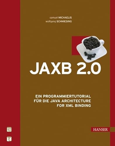 Imagen de archivo de JAXB 2.0: Ein Programmiertutorial fr die Java Architecture for XML Binding a la venta por medimops