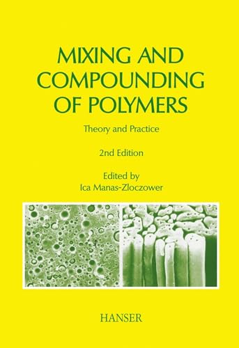 Stock image for Mixing And Compounding Of Polymers: Theory And Practice for sale by Revaluation Books