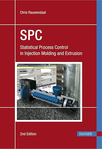 Stock image for SPC: Statistical Process Control in Injection Molding and Extrusion for sale by Mispah books