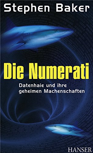 Imagen de archivo de Die Numerati: Datenhaie und ihre geheimen Machenschaften a la venta por medimops