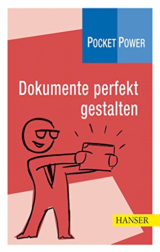 Pocket Power Soft Skills: Dokumente perfekt gestalten - Eufinger, Günther