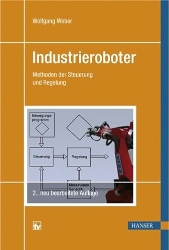 Industrieroboter (9783446410312) by Wolfgang Weber