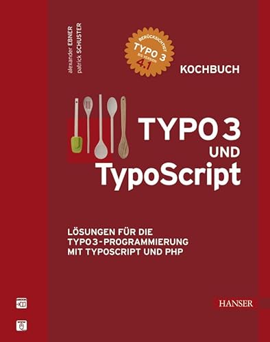 Beispielbild fr TYPO 3 und TypoScript - Kochbuch : Lsungen fr die TYPO3-Programmierung mit TypoScript und PHP zum Verkauf von Buchpark