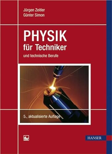 9783446410480: Physik fr Techniker und technische Berufe: 170 Beispiele, 316 Aufgaben mit Lsungen